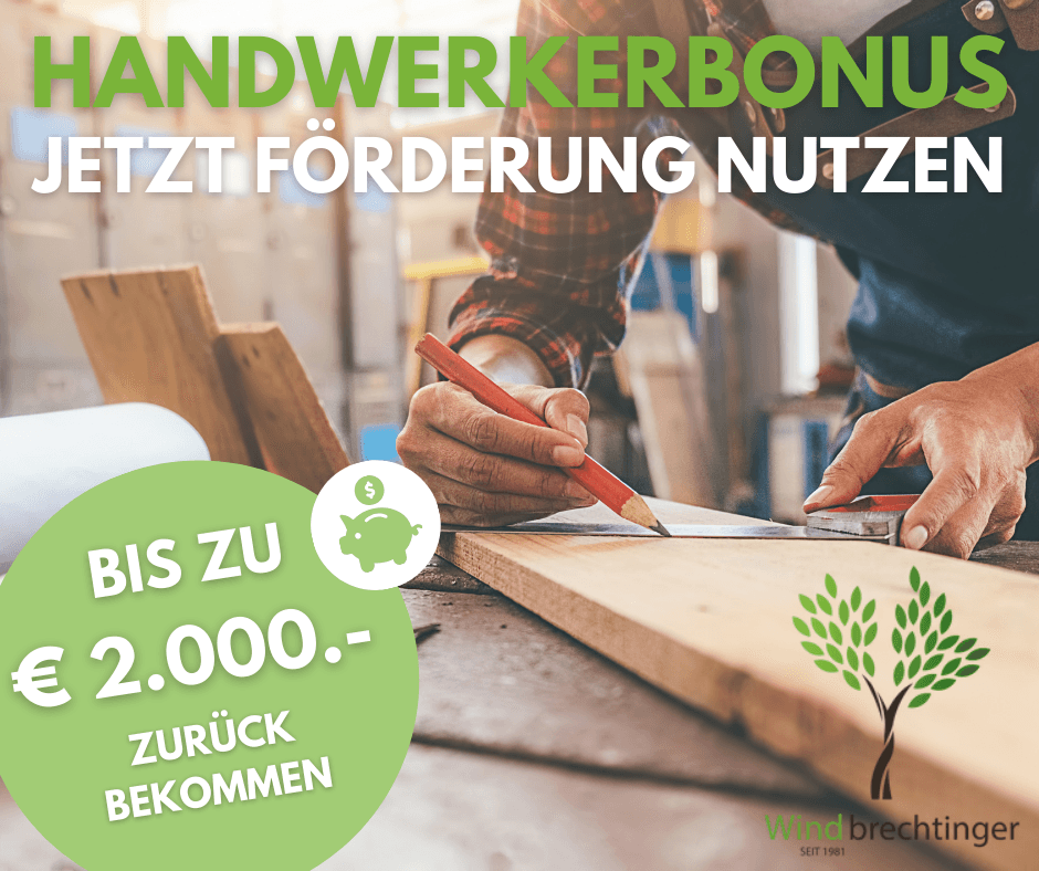 Handwerkerbonus beantragen und bis zu € 2.000 sparen – Tischlerei Windbrechtinger in Mistelbach